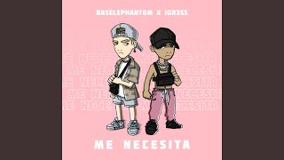 Me Necesita (feat. Igr3ss) - Baselephantom