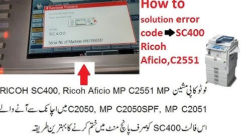 How to solution ERROR code: SC400, Ricoh Aficio MP C2551 MP C2050, MP C2050SPF, MP C2051