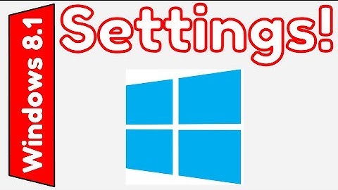 Windows 8.1: Navigating Settings