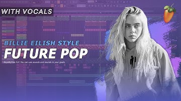 Professional Future Pop FLP with Vocals (Style Billie Eilish) #billieeilish  #flp #billieeilishflp