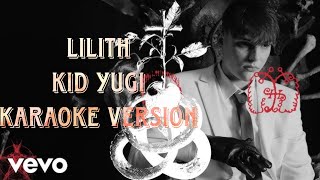 Kid Yugi - Lilith (Karaoke version)