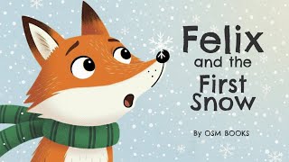 Felix and The First Snow | Read Aloud Kids Story | OSM Narrated Storybooks Profile
