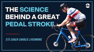 The Science Behind a Great Pedal Stroke