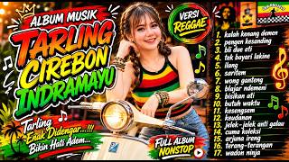 Tarling Pantura Cirebon indramayu Versi Reggae  Album Nonstop