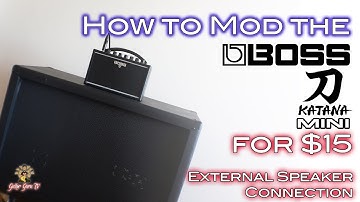 How To Mod The Boss Katana Mini for $15 | External Speaker Connection