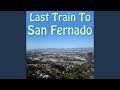 Last Train To San Fernando 