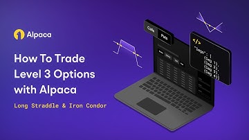 How To Trade Level 3 Options With Alpaca (Long Straddle and Iron Condor)