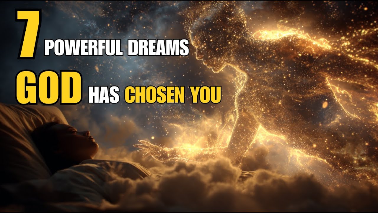 7 Powerful Dreams That Only the Chosen Experience — God Placed It There