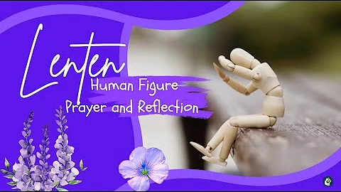 Lenten Human Figure Symbol Prayer and Reflection