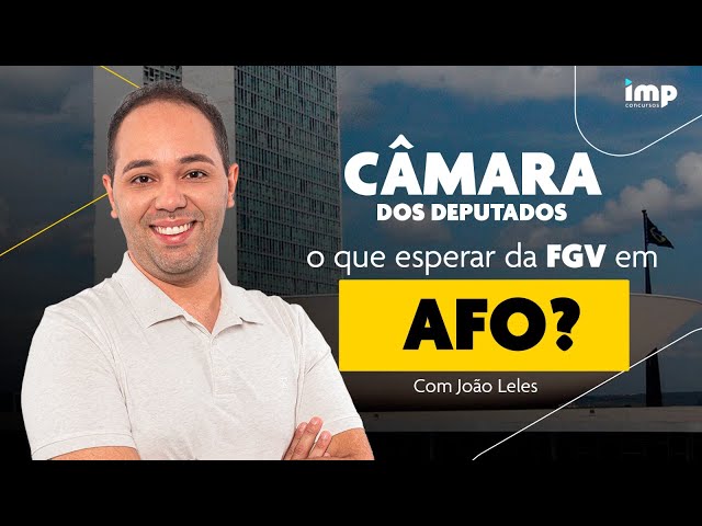 Xeque-Mate Câmara dos Deputados: Revisão Final em AFO - João Leles 