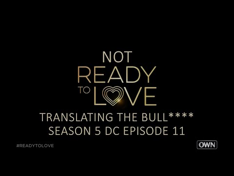 Download Season 5 DC Episode 11 (Aired Jan 7 2022) | Ready to Love | OWN | Translating the Bull****