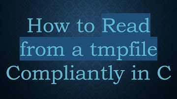 How to Read from a tmpfile Compliantly in C