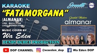 KARAOKE FATAMORGANA - ALMANAR │ CREATED BY DOP #11