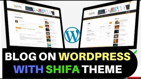 How To Make A Blog On Wordpress With Sahifa Theme | create a wordpress blog