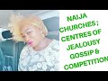 SO MUCH COMPETITION IN NIGERIAN CHURCHES!