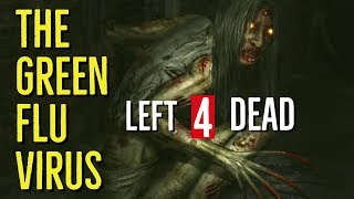 The Green Flu Virus Left 4 Dead Explored