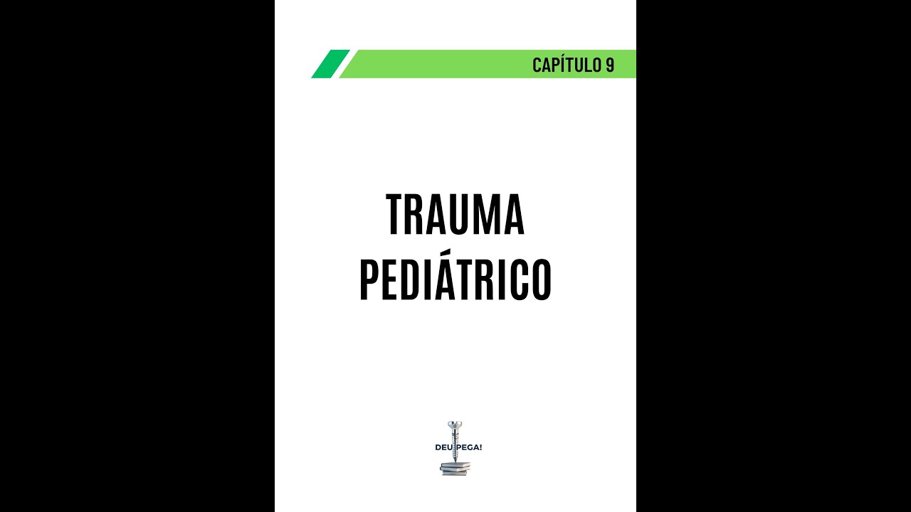 TRAUMA PEDIÁTRICO - GUIA COMPLETO PARA RESIDENTES