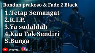 Top 5 lagu legend Bondan Prakoso & Fade2Black