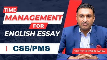 Time Management and Outline for English Essay for CSS/PMS Exam by Mureed Hussain Jasra