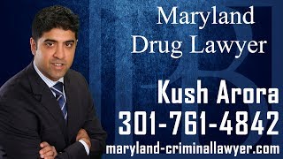 Maryland Drug Lawyer-Call (301) 761-4842-Drug Attorney in MD-Kush Arora