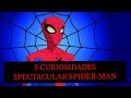 SPECTACULAR SPIDER-MAN 5 CURIOSIDADES (across the spiderverse)