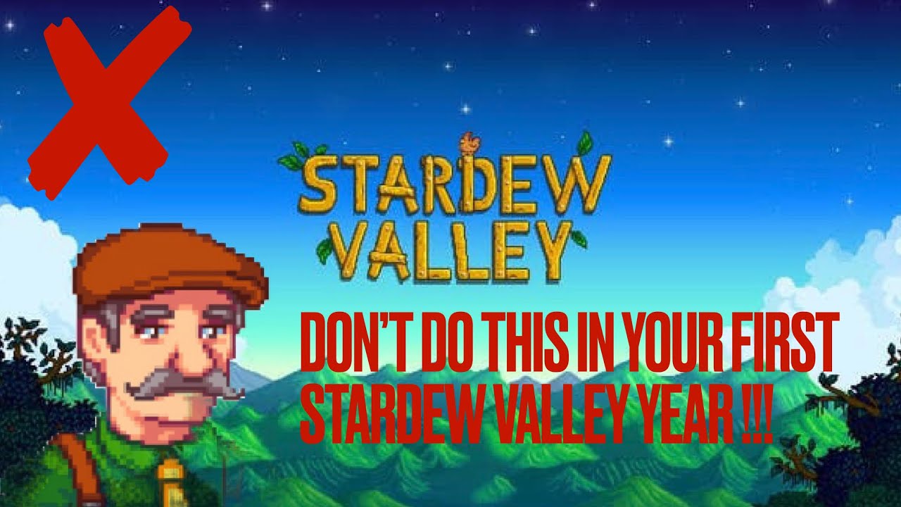 15-things-you-should-not-do-in-your-first-stardew-valley-year-stardew