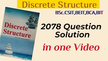 Discrete Structure 2078 All Question Solution in one Video #2078QuestionSolution #NepaliLanguage