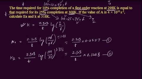 The time required for 10% completion of a first order reaction at 298K
