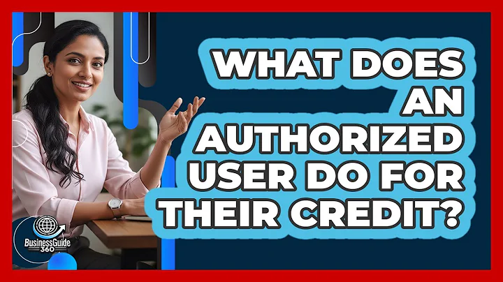 What Does an Authorized User Do for Their Credit?