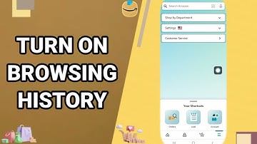How To Turn On Browsing History On Amazon Shopping App
