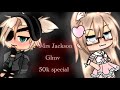 Miss Jackson!! Glmv•50k special!!!•{read desc)