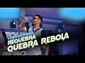 REQUEBRA QUEBRA REBOLA - KUQUE DO PISEIRO - (CLIP OFICIAL)