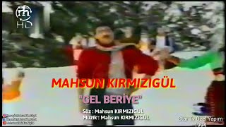 MAHSUN KIRMIZIGÜL - GEL BERİYE | STAR TV ÖZEL YAPIM | (1994) Resimi