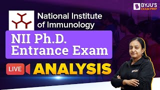 NII Ph.D. 2023 Entrance Exam Analysis | National Institute of Immunology Exam 202324 | BYJUS