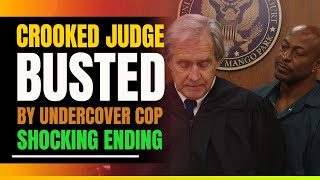 Crooked Judge Busted By Undercover Cop. Shocking Ending For Captain Porter.