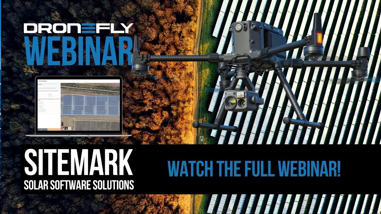 Full Webinar | Sitemark - Solar Drone Solutions Software | Dronefly ...