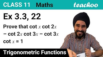 Ex 3.3, 22 - Prove cot x cot 2x - cot 2x cot 3x - cot 3x cot x - Teachoo
