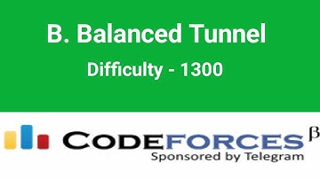 B. Balanced Tunnel | Difficulty - 1300 | Codeforces Solution | Competitive Programming | C++