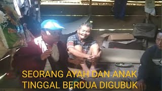 Ayah dan Anak tinggal bersama digubuk derita. Desa Hilimboho, Kec. Susua, Kab. Nias Selatan@NIAS TV