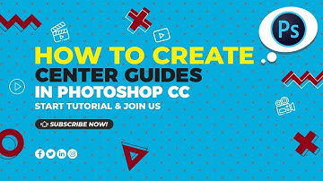 How to Create Center Guides in Adobe Photoshop CC