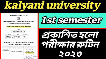 kalyani university 1st semester B.A/B.SC/B.COM Exam Routine published 2023