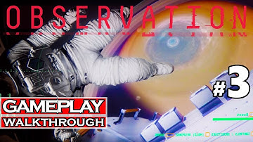 OBSERVATION Sci-Fi Thriller Gameplay Walkthrough Part 3