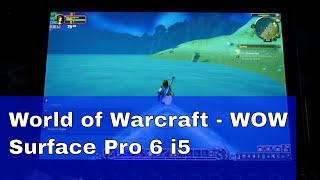 World of Warcraft (WOW) on the Surface Pro 6 i5
