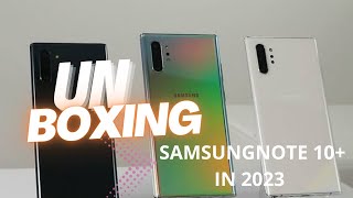 UNBOXING SINGKAT SAMSUNG NOTE 10+ DI TAHUN 2023