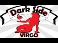 Unknown DARK Side of Virgo Zodiac Sign