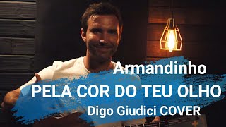 Pela Cor Do Teu Olho - Armandinho | Digo Giudici Cover