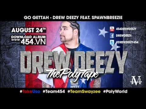 Go Gettah - Drew Deezy ft. Spawnbreezie