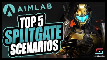 Top 5 Aim Lab Scenarios For Splitgate