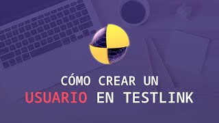 TestLink - Crear Usuarios y Editar Roles