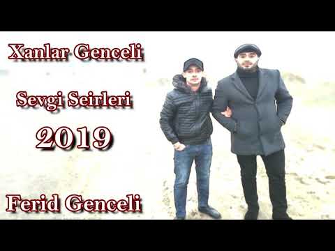 Xanlar Genceli & Ferid Genceli - Sevgi Şeiri (2019)